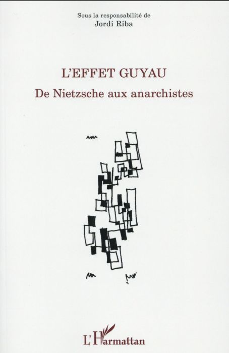 Emprunter L'effet Guyau. De Nietzsche aux anarchistes livre