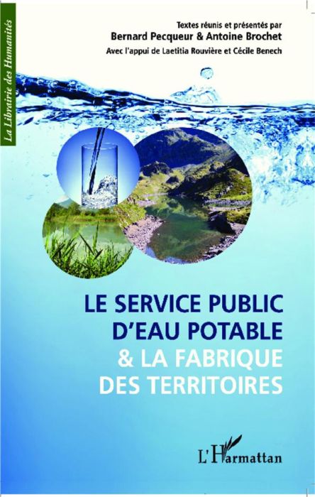 Emprunter Le service public d'eau potable et la fabrique des territoires livre