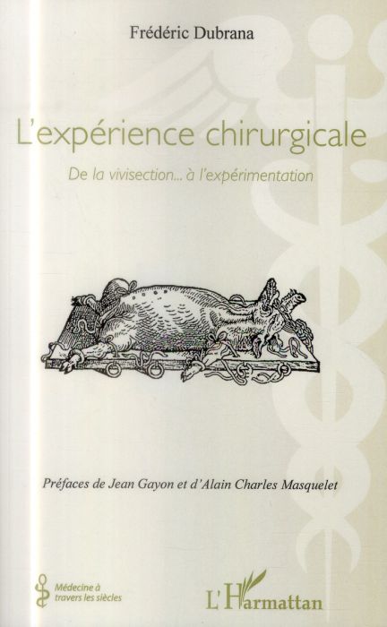 Emprunter L'expérience chirurgicale. De la vivisection... à l'expérimentation livre