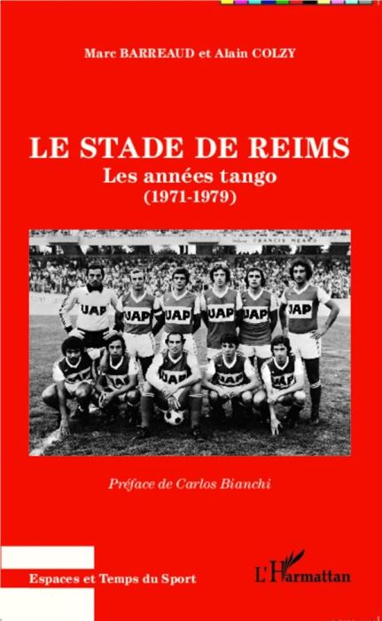 Emprunter Le stade de Reims. Les années tango (1971-1979) livre