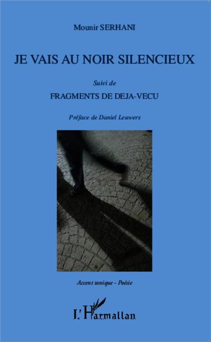 Emprunter Je vais au noir silencieux suivi de Fragments de déjà-vécu livre