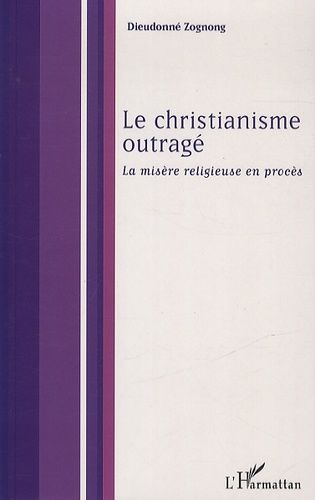 Emprunter Le christianisme outragé. Le mystère religieux en procès livre