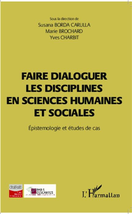 Emprunter Faire dialoguer les disciplines en sciences humaines et sociales. Epistémologie et études de cas livre