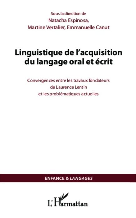 Emprunter Linguistique de l'acquisition du langage oral et écrit. Convergences entre les travaux fondateurs de livre