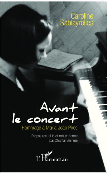 Emprunter Avant le concert. Hommage à Maria Joao Pires, avec 1 CD audio livre