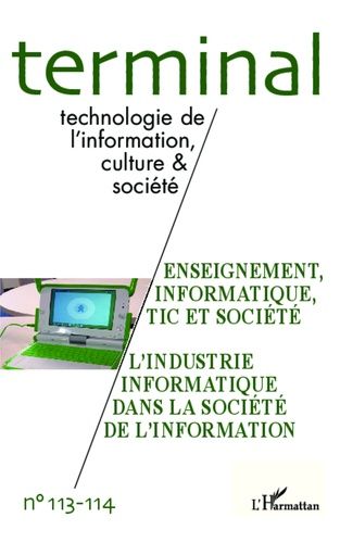 Emprunter Terminal N° 113-114 : Enseignement, informatique, TIC et société %3B L'industrie informatique dans la livre