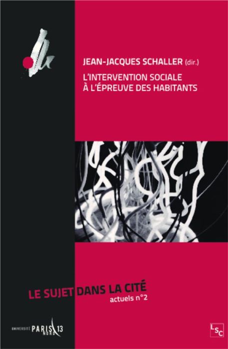 Emprunter Le sujet dans la cité actuels N° 2 : L'intervention sociale à l'épreuve des habitants livre