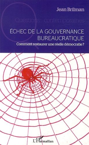 Emprunter Echec de la gouvernance bureaucratique. Comment restaurer une réelle démocratie ? livre