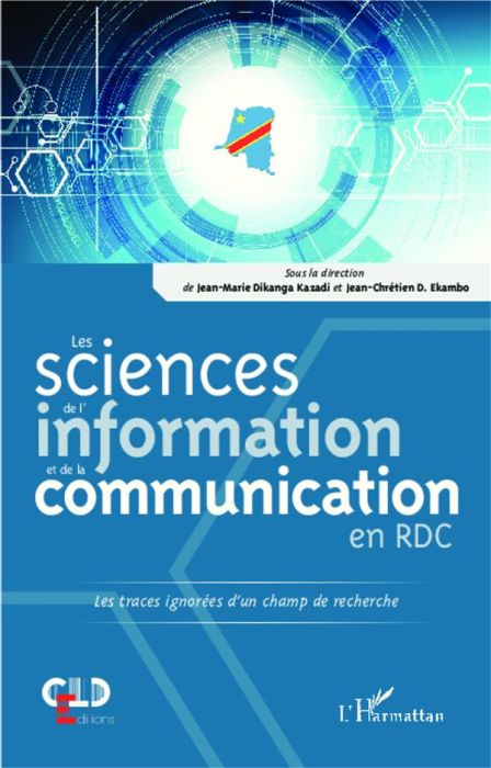 Emprunter Les sciences de l'information et de la communication en RD Congo. Les traces ignorées d'un champ de livre