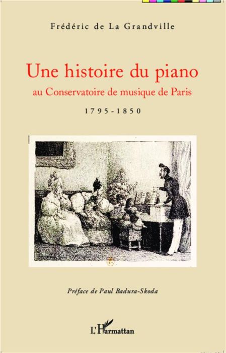 Emprunter Une histoire du piano. Au Conservatoire de musique de Paris (1795-1850) livre