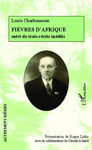 Emprunter Fièvres d'Afrique. Suivi de trois récits inédits : La Recluse, La Duchesse et Minne Water : lac d'am livre