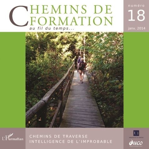 Emprunter Chemins de formation N° 18 Janvier 2014 : Chemins de traverse. Intelligence de l'improbable livre