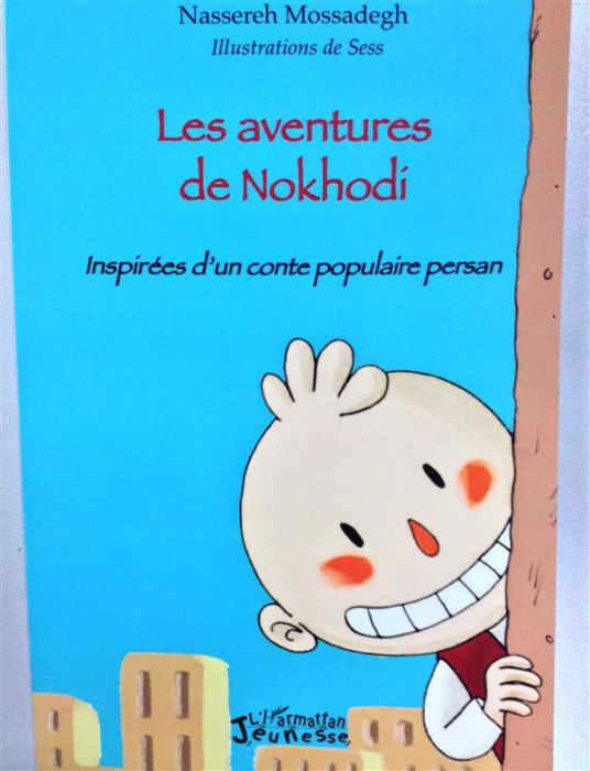 Emprunter Les aventures de Nokhodi. Inspirées d'un conte populaire persan livre