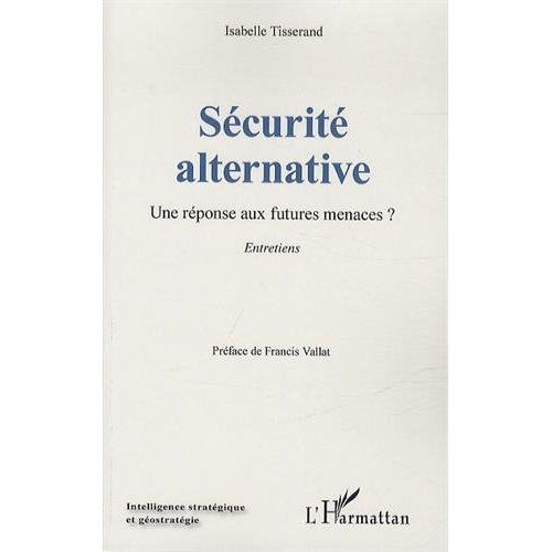 Emprunter Sécurité alternative : une réponse aux futures menaces ? Entretiens livre