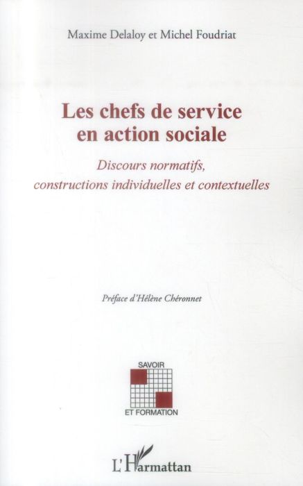 Emprunter Les chefs de service en action sociale. Discours normatifs, constructions individuelles et contextue livre