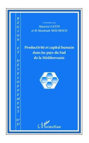 Emprunter Région et Développement N° 37-2013 : Productivité et capital humain dans les pays du Sud de la Médit livre