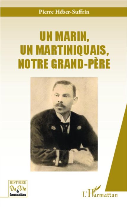 Emprunter Un marin, un Martiniquais, notre grand-père livre