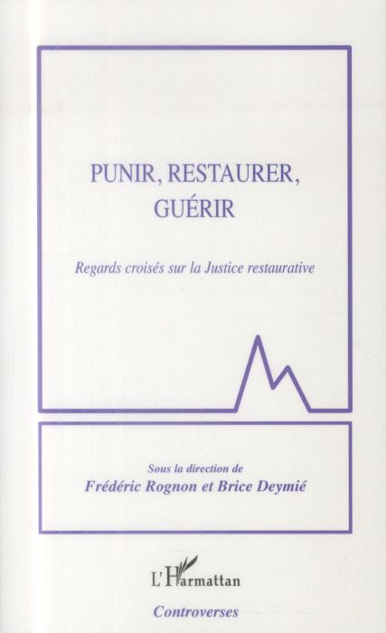 Emprunter Punir, restaurer, guérir. Regards croisés sur la Justice restaurative livre