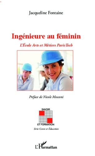 Emprunter Ingénieure au féminin. L'Ecole Arts et Métiers ParisTech livre