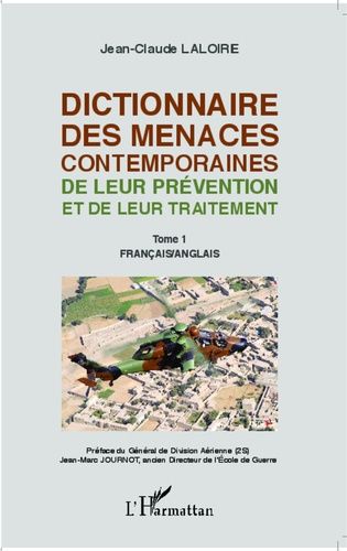 Emprunter Dictionnaire des menaces contemporaines, de leur prévention et de leur traitement. Tome 1, Français/ livre