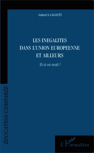 Emprunter Les inégalités dans l'Union européenne et ailleurs. Et si on osait ? livre