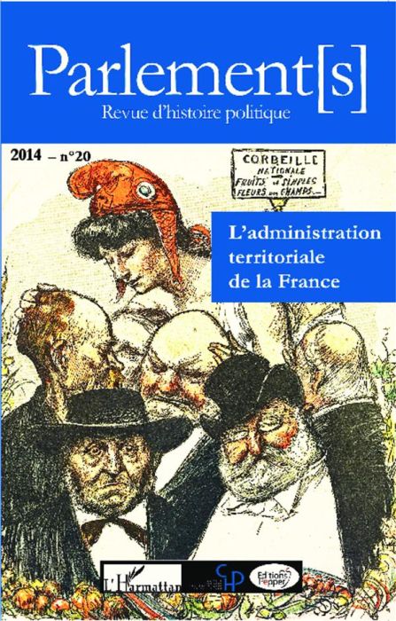 Emprunter Parlements N° 20/2014 : L'administration territoriale de la France. Enjeux, pratiques et réformes (1 livre