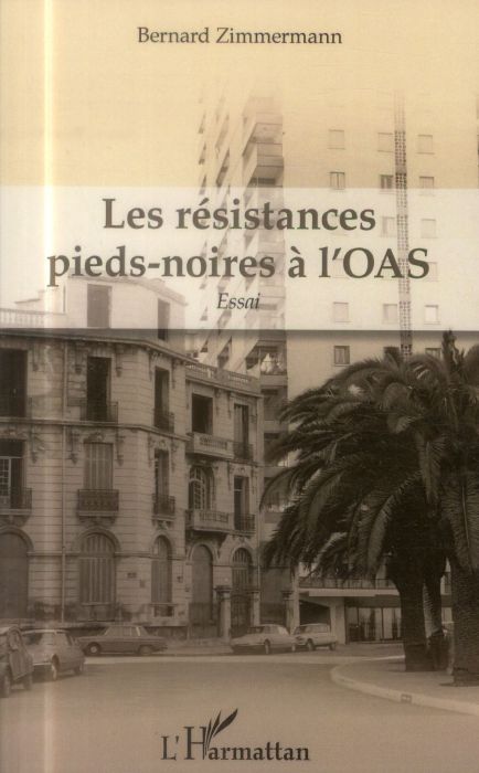 Emprunter Les résistances pieds-noires à l'OAS livre