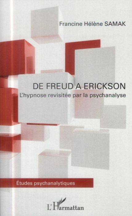 Emprunter De Freud à Erickson. L'hypnose revisitée par la psychanalyse livre