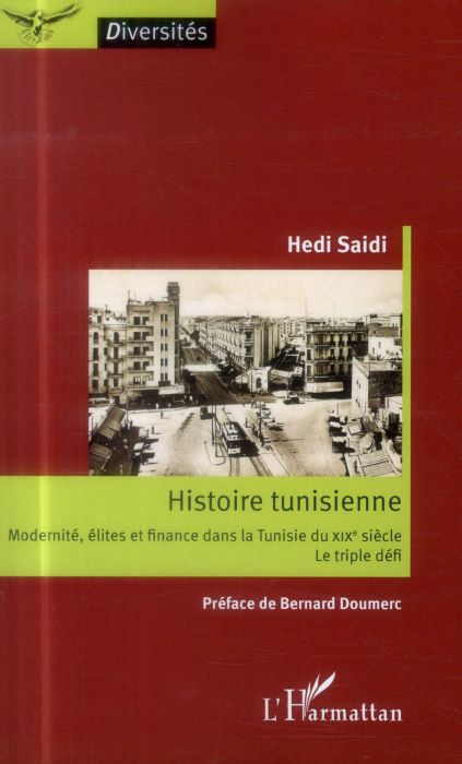 Emprunter Histoire tunisienne. Modernité, élites et finance dans la Tunisie du XIXe siècle : le triple défi livre