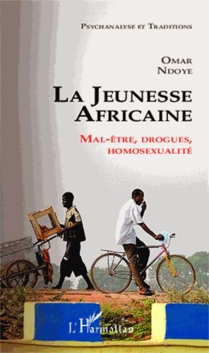 Emprunter La jeunesse africaine. Mal-être, drogues, homosexualité livre