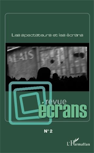 Emprunter Revue écrans N° 2 : Les spectateurs et les écrans livre