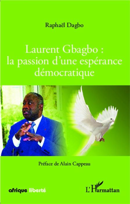 Emprunter Laurent Gbagbo : la passion d'une espérance démocratique livre