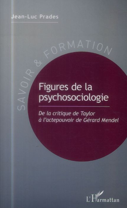 Emprunter Figures de la psychosociologie. De la critique de Taylor à l'actepouvoir de Gérard Mendel livre