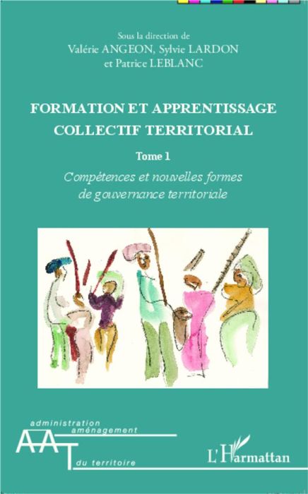 Emprunter Formation et apprentissage collectif territorial. Tome 1, Compétences et nouvelles formes de gouvern livre