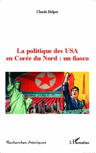 Emprunter La politique des USA en Corée du Nord : un fiasco livre