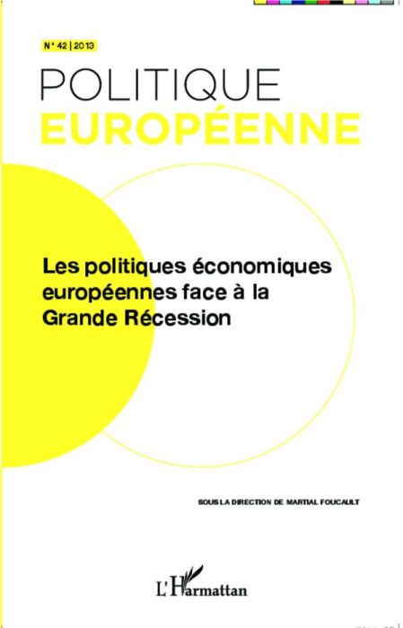 Emprunter Politique européenne N° 42/2013 : Les politiques économiques européennes face à la grande récession livre