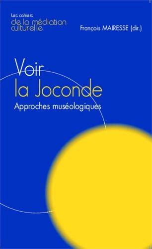 Emprunter Voir la Joconde. Approches muséologiques livre