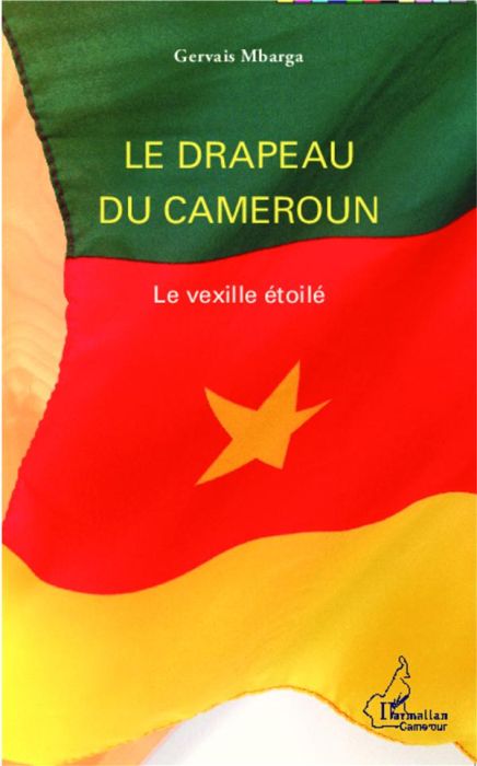 Emprunter Le drapeau du Cameroun . Le vexille étoilé livre