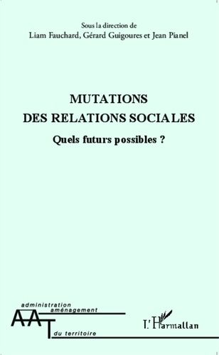 Emprunter Mutations des relations sociales. Quels futurs possibles ? livre