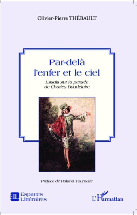 Emprunter Par-delà l'enfer et le ciel. Essais sur la pensée de Charles Baudelaire livre