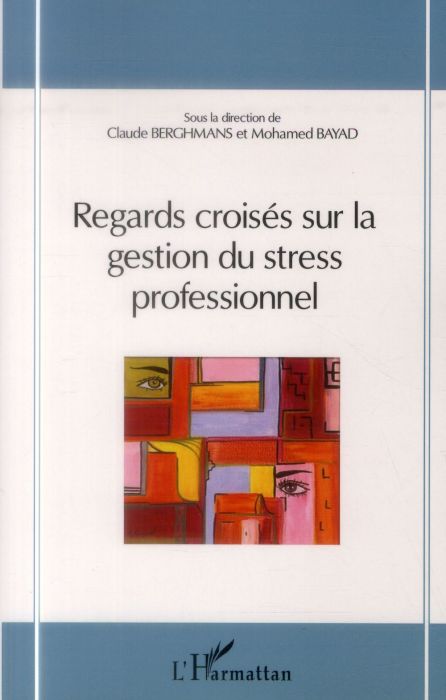 Emprunter Regards croisés sur la gestion du stress professionnel livre