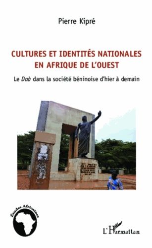 Emprunter Cultures et identités nationales en Afrique de l'Ouest. Le Daà dans la société béninoise d'hier à de livre