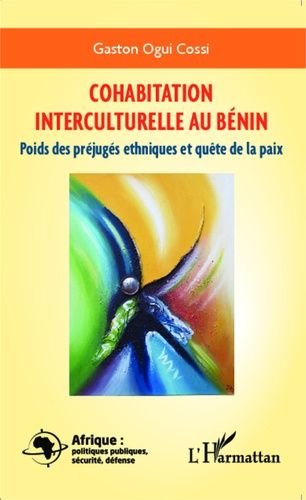 Emprunter Cohabitation interculturelle au Bénin. Poids des préjugés ethniques et quête de la paix livre