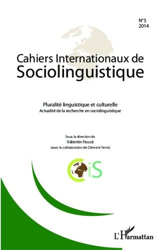 Emprunter Cahiers Internationaux de Sociolinguistique N° 5/2014 : Pluralité linguistique et culturelle livre