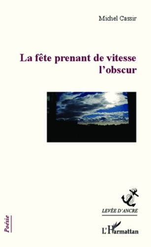 Emprunter La fête prenant de vitesse l'obscur livre