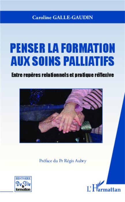 Emprunter Penser la formation aux soins palliatifs. Entre repères relationnels et pratique réflexive livre