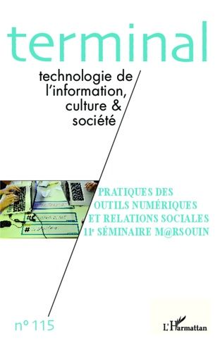 Emprunter Terminal N° 115 : Pratiques des outils numériques et relations sociales. 11e séminaire M@rsouin livre