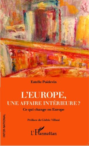 Emprunter L'Europe, une affaire intérieure ? Ce qui change en Europe livre