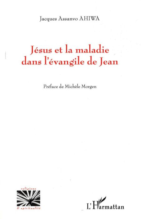 Emprunter Jésus et la maladie dans l'évangile de Jean livre