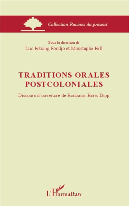 Emprunter Traditions orales postcoloniales. Discours d'ouverture de Boubacar Boris Diop livre